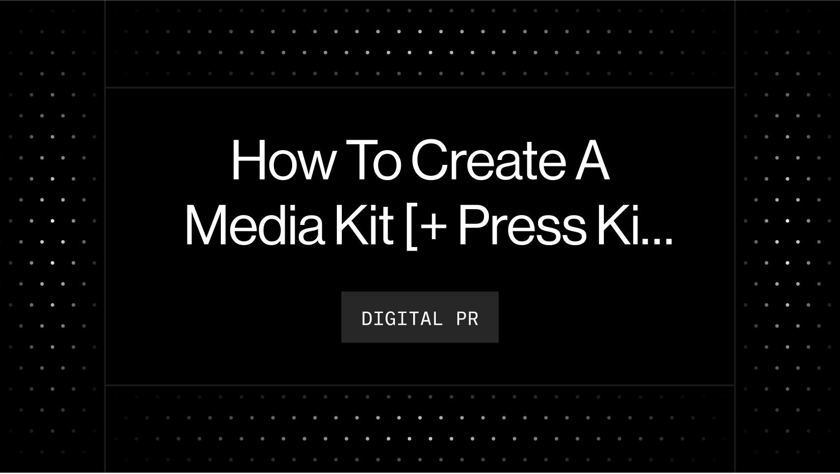 How To Create A Media Kit [+ Press Kit Examples & Free Template]