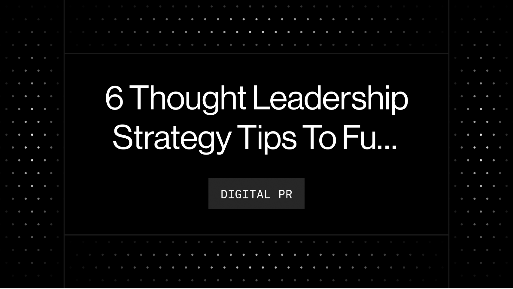 6 Thought Leadership Strategy Tips To Fuel Your Startup’s Growth [With Examples]