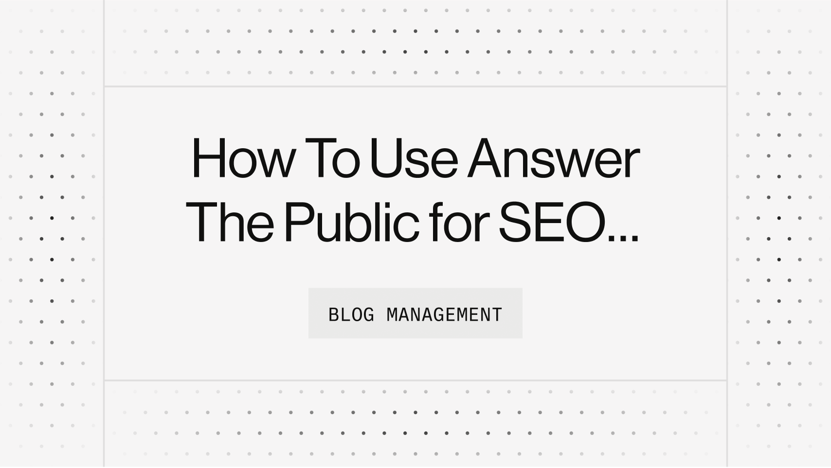 How To Use Answer The Public for SEO & Content Marketing